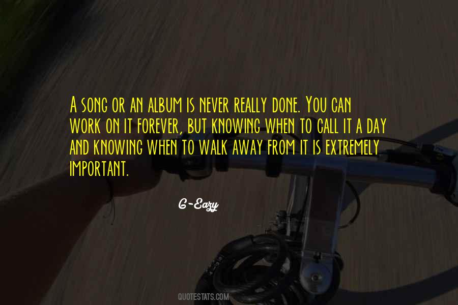 Quotes About Knowing When To Walk Away #531365