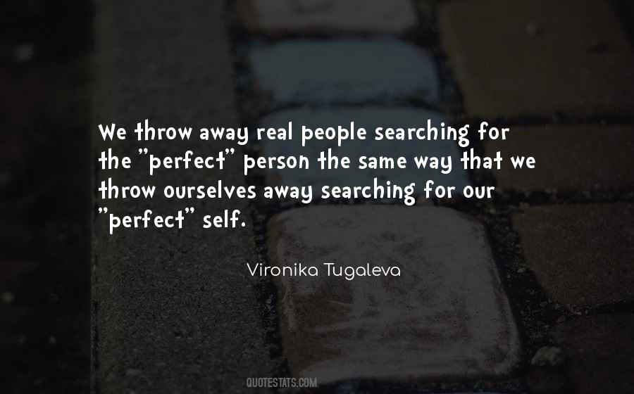 Quotes About Searching For Perfection #635492
