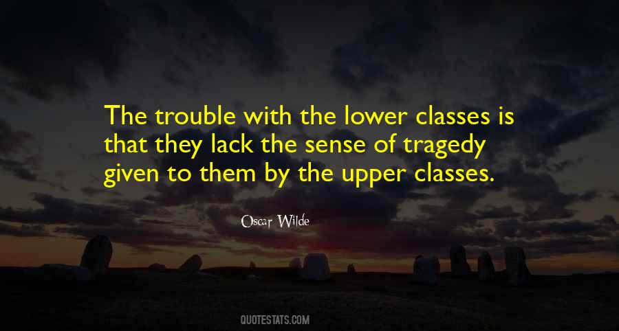 Quotes About Upper And Lower Class #1396705