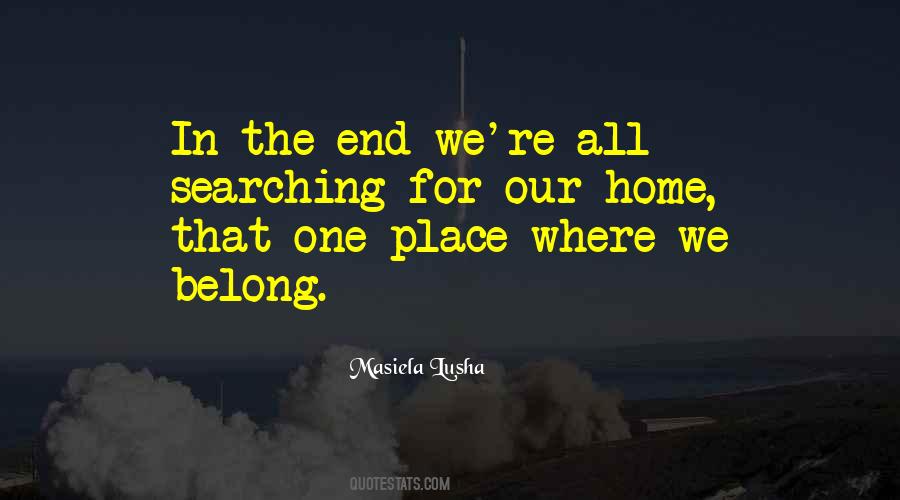 Quotes About Searching For Home #67467