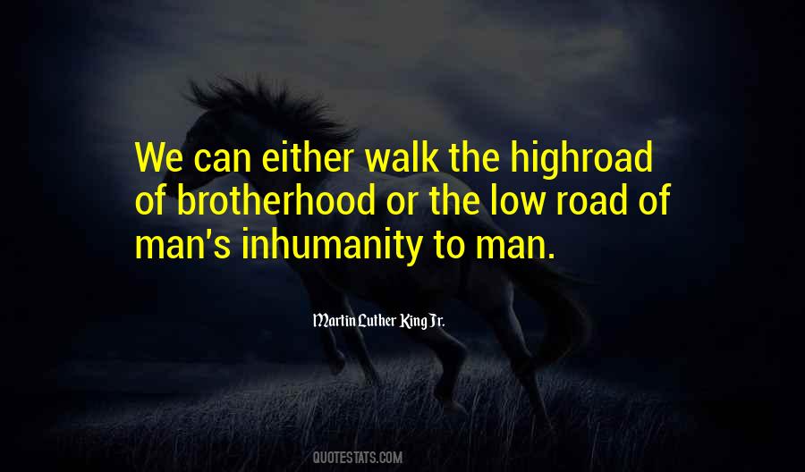 Quotes About Man's Inhumanity To Man #683684