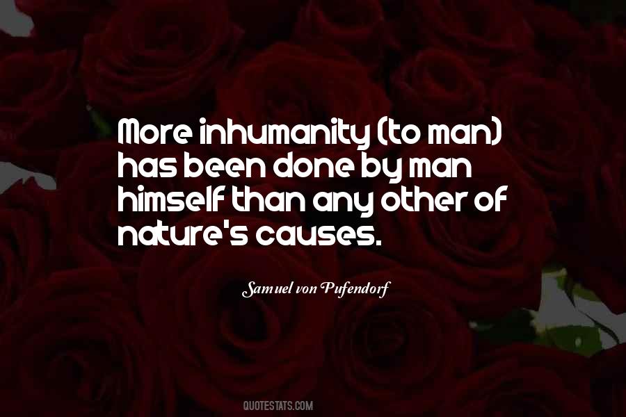 Quotes About Man's Inhumanity To Man #910237