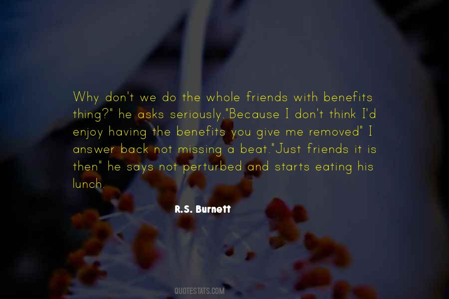 Benefits Me Quotes #1214458