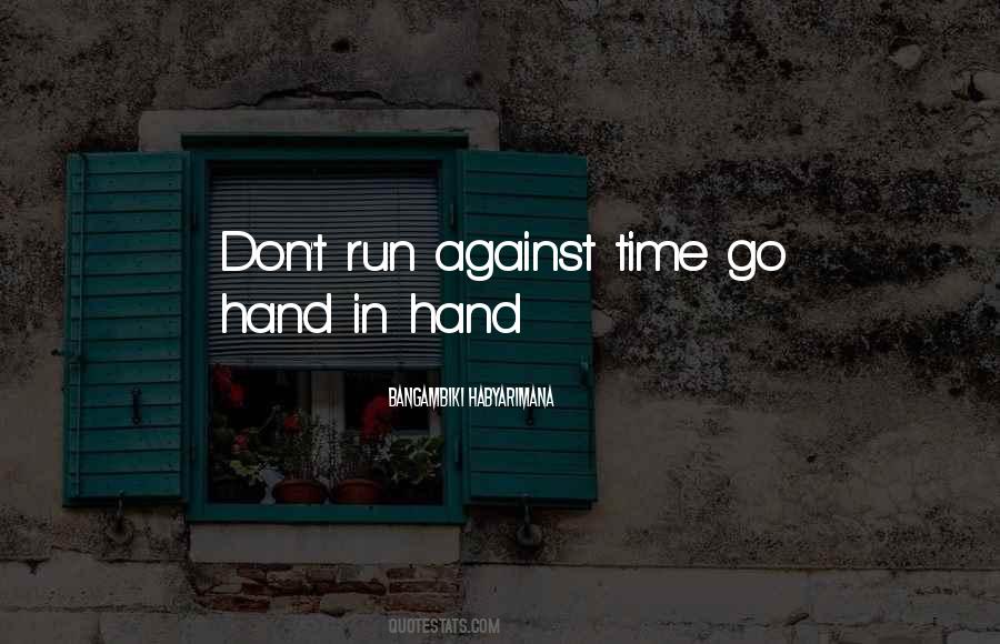 Quotes About Hurrying Things #28482