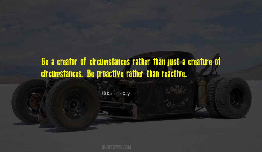 Quotes About Proactive Vs Reactive #892200