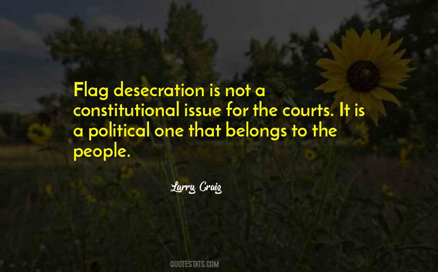 Quotes About Flag Desecration #497851