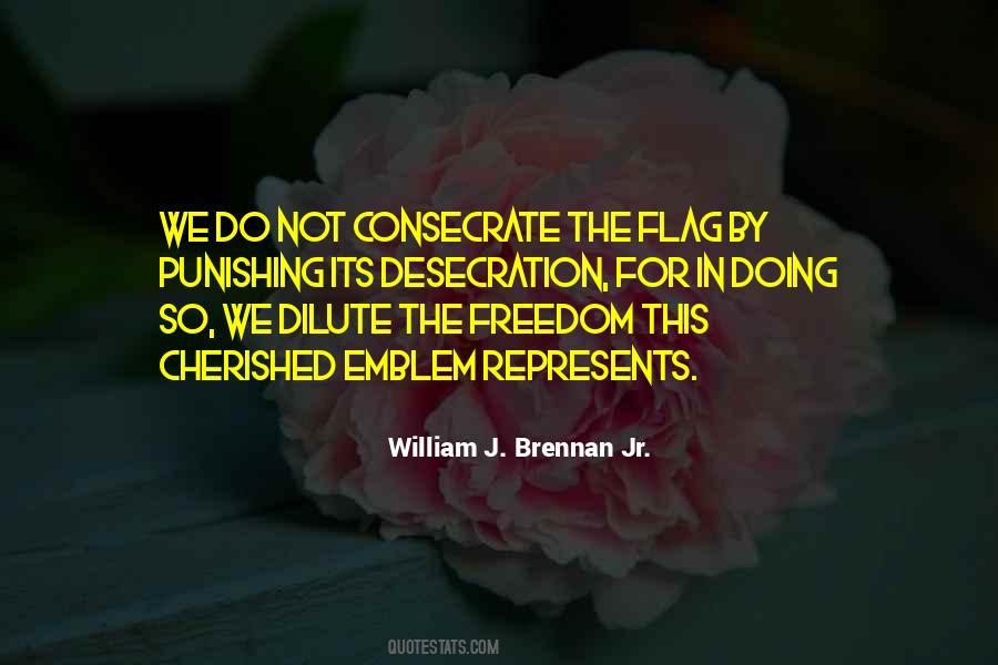 Quotes About Flag Desecration #947977