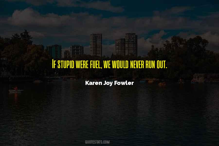 Karen Joy Quotes #1028337