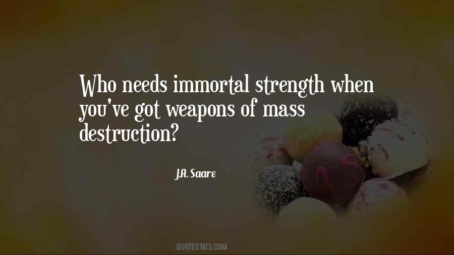 Quotes About Weapons Of Mass Destruction #1210841