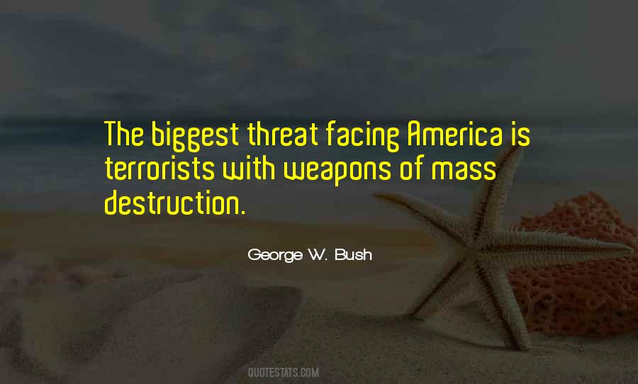 Quotes About Weapons Of Mass Destruction #1249664