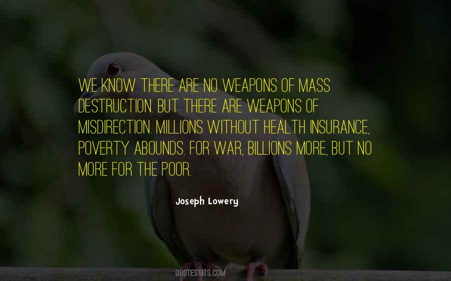 Quotes About Weapons Of Mass Destruction #1252346