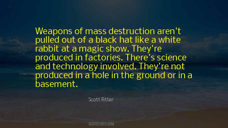 Quotes About Weapons Of Mass Destruction #1386012