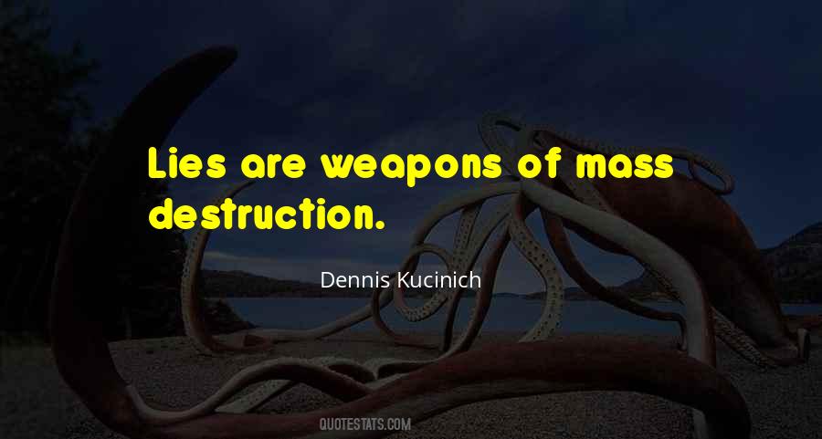 Quotes About Weapons Of Mass Destruction #1481836