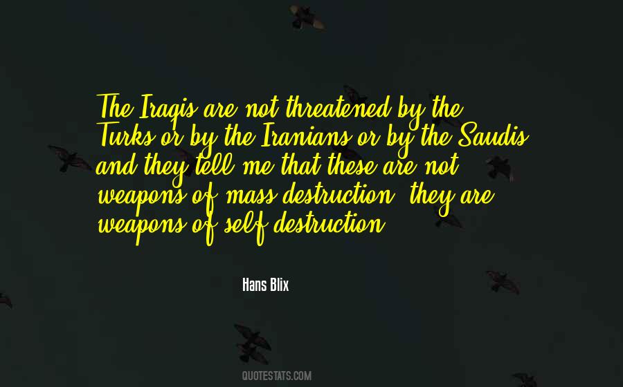 Quotes About Weapons Of Mass Destruction #1566422