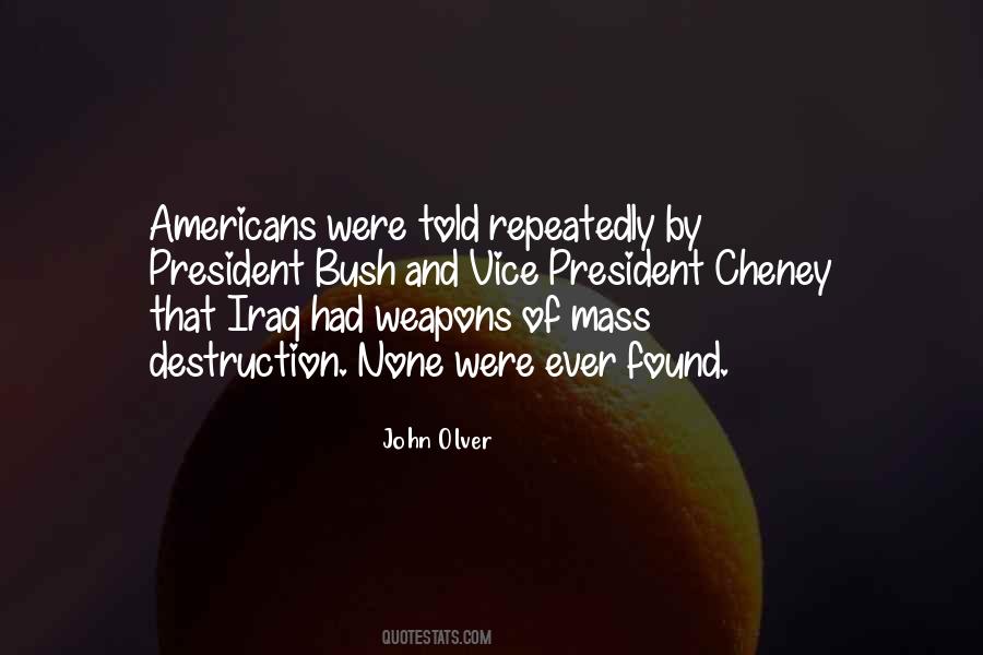 Quotes About Weapons Of Mass Destruction #1610395