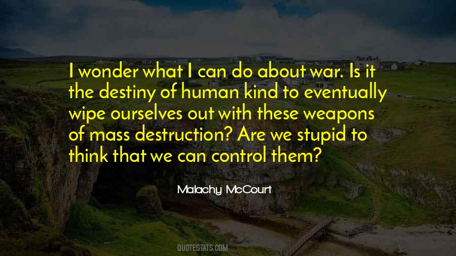 Quotes About Weapons Of Mass Destruction #1732254