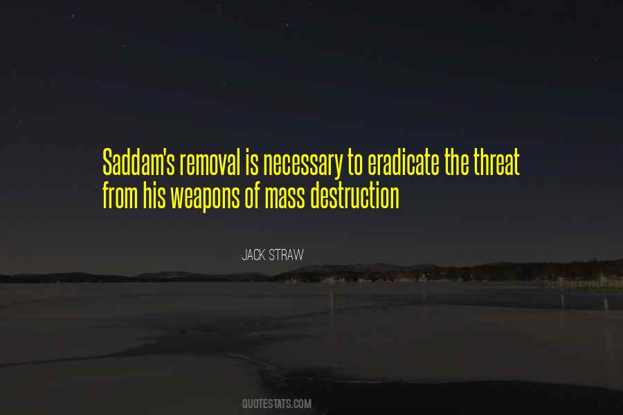 Quotes About Weapons Of Mass Destruction #182040 Quotes About Weapons Of Mass Destruction #182040
