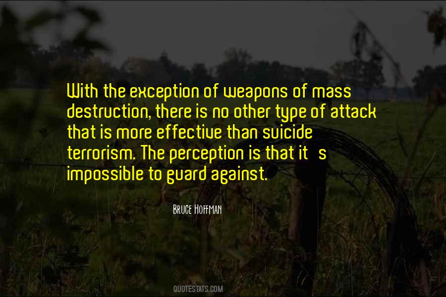 Quotes About Weapons Of Mass Destruction #278966 Quotes About Weapons Of Mass Destruction #278966