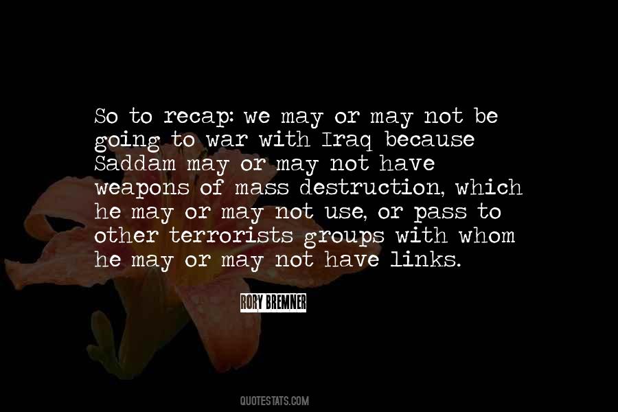 Quotes About Weapons Of Mass Destruction #451831 Quotes About Weapons Of Mass Destruction #451831