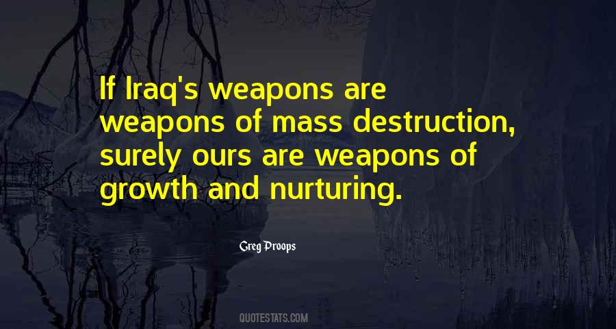 Quotes About Weapons Of Mass Destruction #461822 Quotes About Weapons Of Mass Destruction #461822