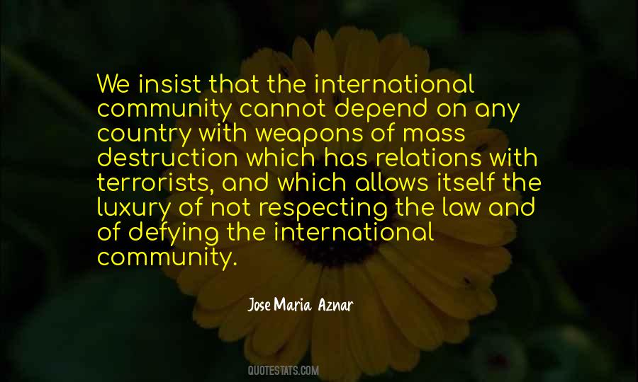 Quotes About Weapons Of Mass Destruction #470698 Quotes About Weapons Of Mass Destruction #470698