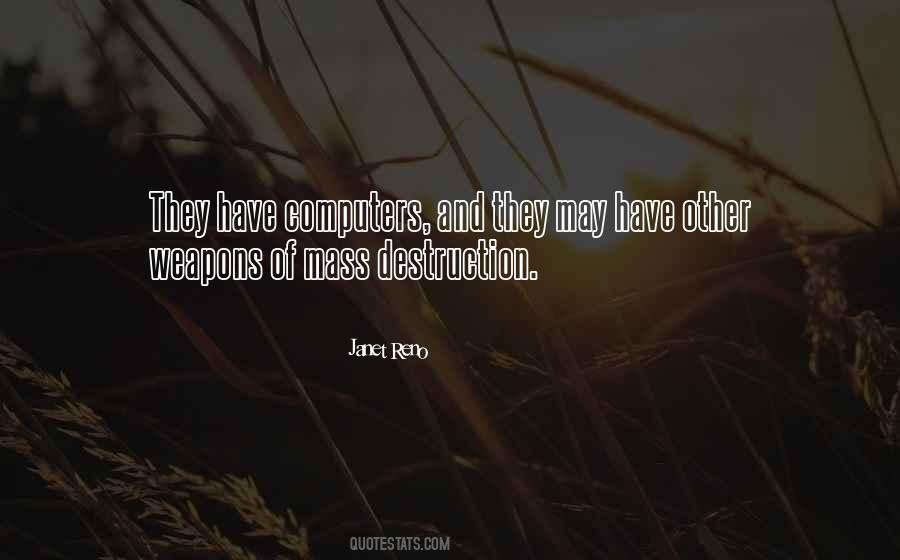 Quotes About Weapons Of Mass Destruction #519953 Quotes About Weapons Of Mass Destruction #519953