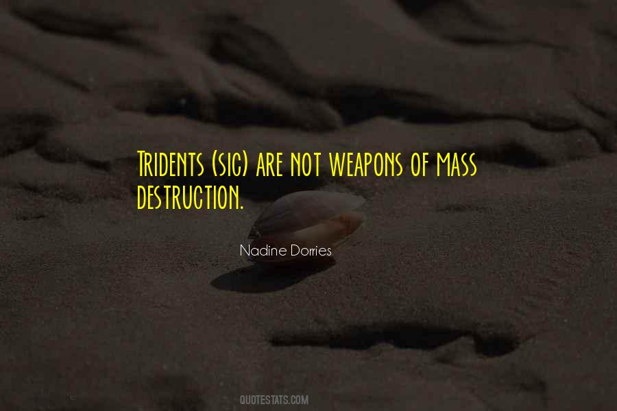 Quotes About Weapons Of Mass Destruction #647800 Quotes About Weapons Of Mass Destruction #647800