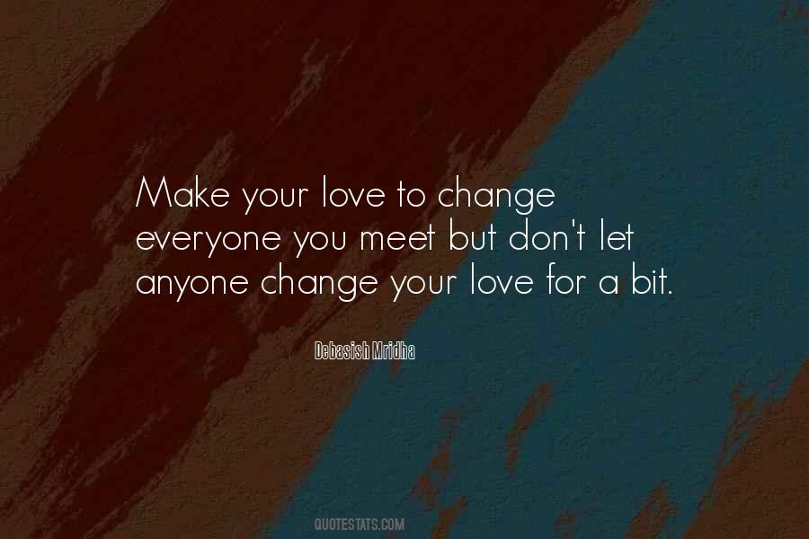 Quotes About Change For Love #258477