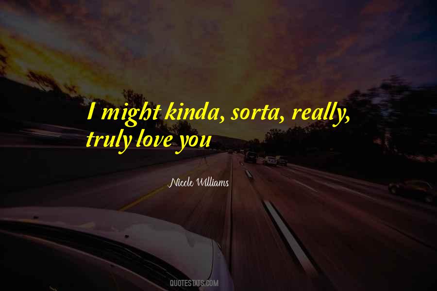 Quotes About I Truly Love You #185166