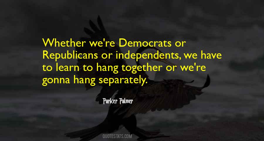 Quotes About Democrats Vs Republicans #47272