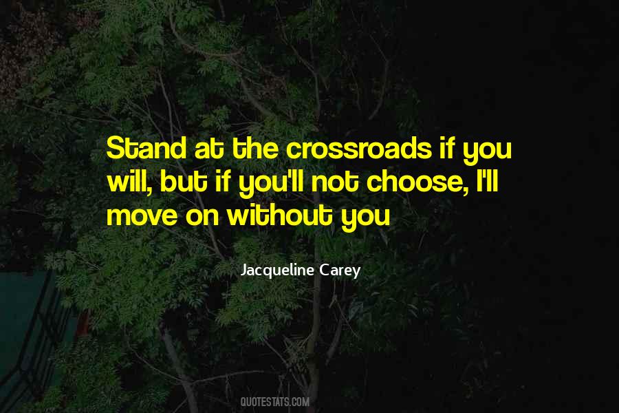 Quotes About Crossroads #476552