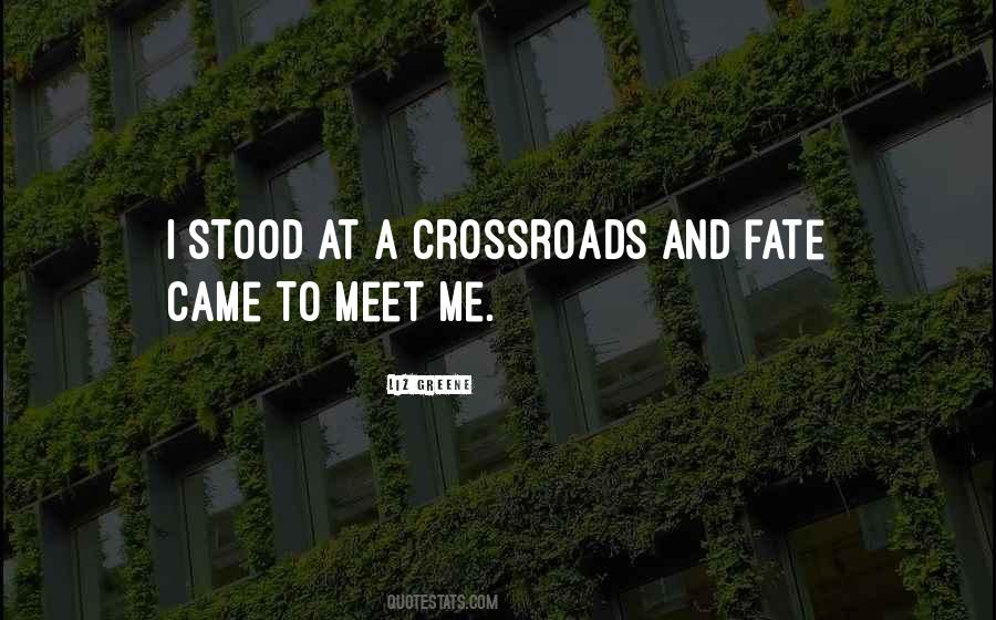 Quotes About Crossroads #529409