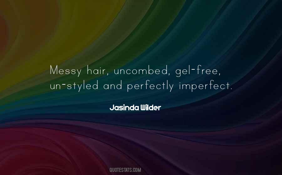 Quotes About Messy Hair #186860