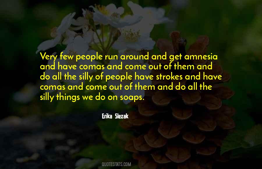 Quotes About Silly Things #1459473