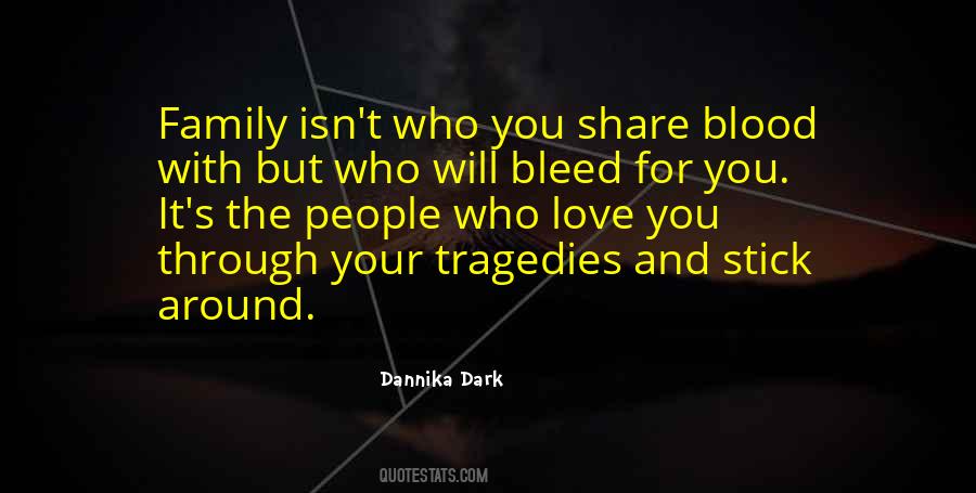 Quotes About Family Isn't Blood #1468759