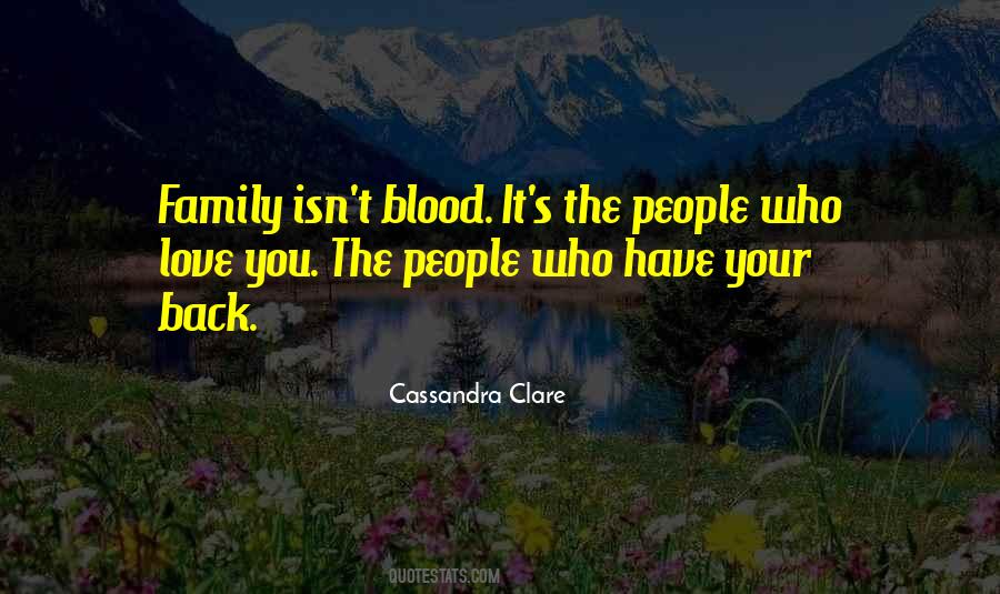 Quotes About Family Isn't Blood #351575