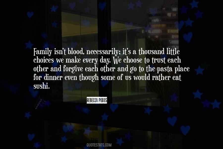 Quotes About Family Isn't Blood #704884