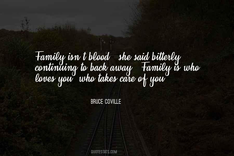 Quotes About Family Isn't Blood #715190