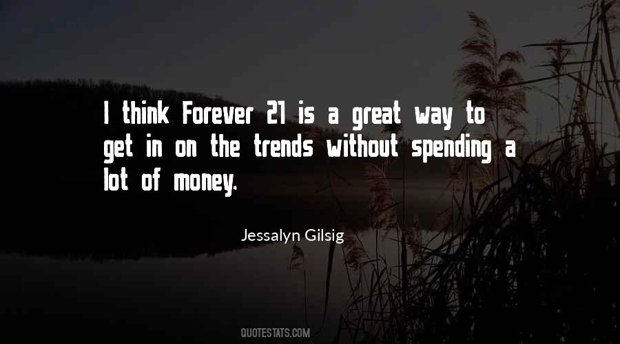 Spending A Lot Of Money Quotes #1683252