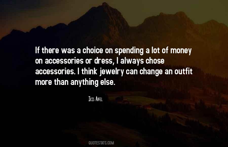 Spending A Lot Of Money Quotes #994350
