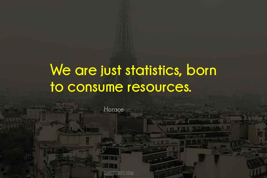 We Consume Quotes #185154