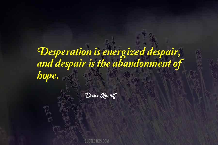 Desperation Is Quotes #1188417