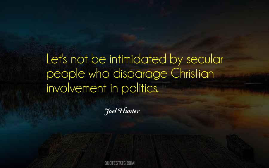 Quotes About Involvement In Politics #856537