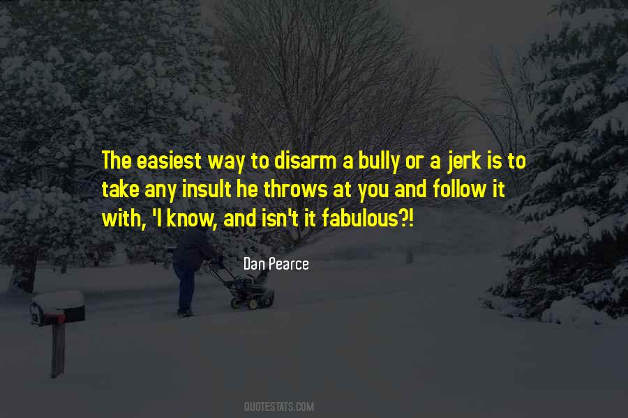 Quotes About A Jerk #1104687