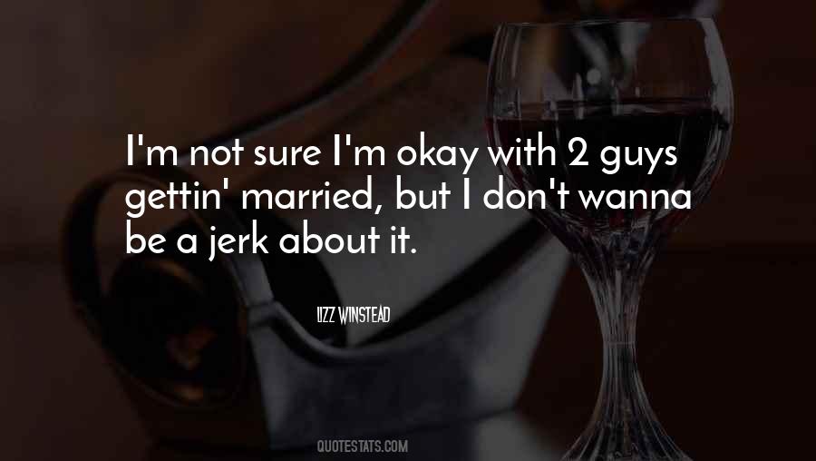 Quotes About A Jerk #1654234