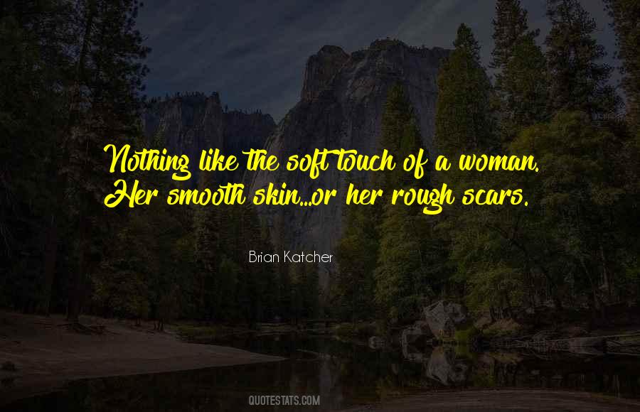 Quotes About The Touch Of A Woman #1798259