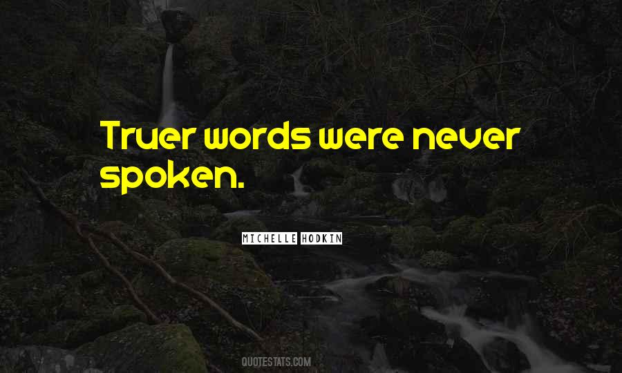 Quotes About Words Never Spoken #524788