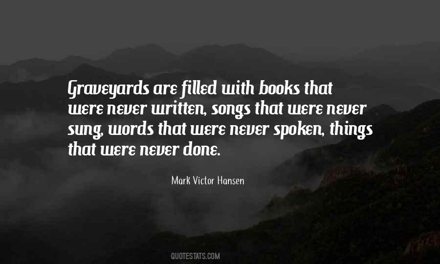 Quotes About Words Never Spoken #706117