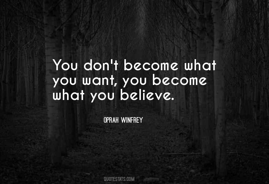 What You Become Quotes #27155