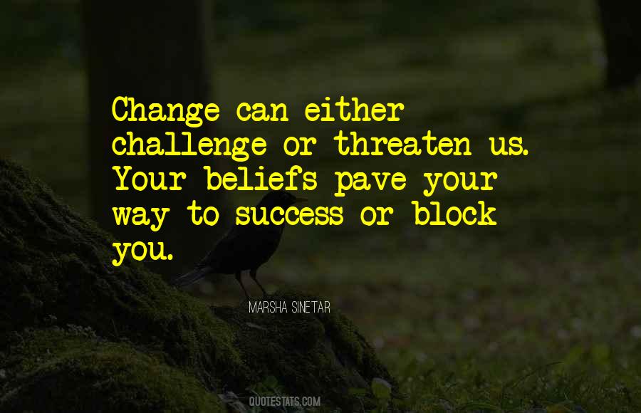 Change Your Beliefs Quotes #1330172